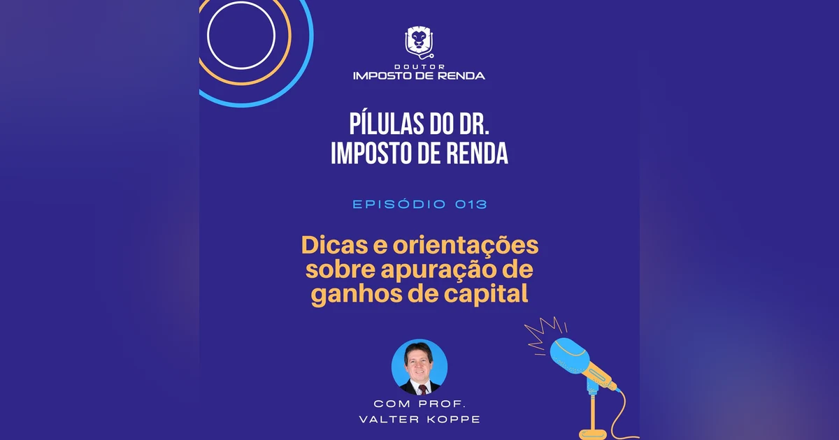 PDIR #013 - Dicas e orientações sobre apuração de ganhos de capital