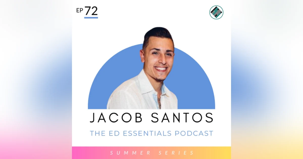 72. *SUMMER SERIES* Foundations for Building Student Relationships (Jacob Santos)