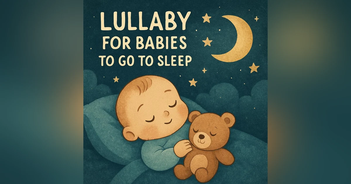 Lullaby for Babies to Go to Sleep Gently and Peacefully