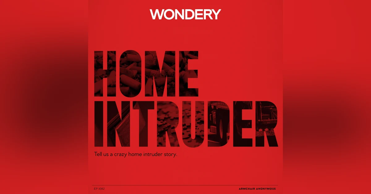 Armchair Anonymous: Home Intruder