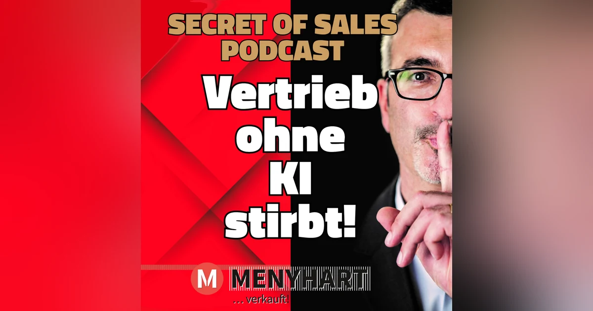 #Folge 106 - Vertrieb ohne KI stirbt!