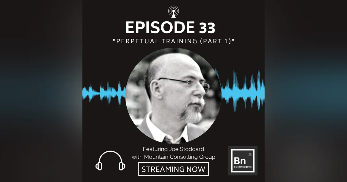 EP 33: Perpetual Training (Part 1)