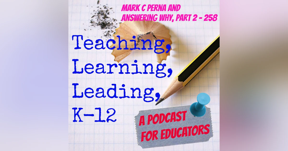 Mark C Perna and Answering Why, part 2 - 258