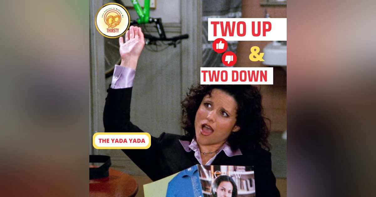 Seinfeld Podcast | Two Up and Two Down | The Yada Yada