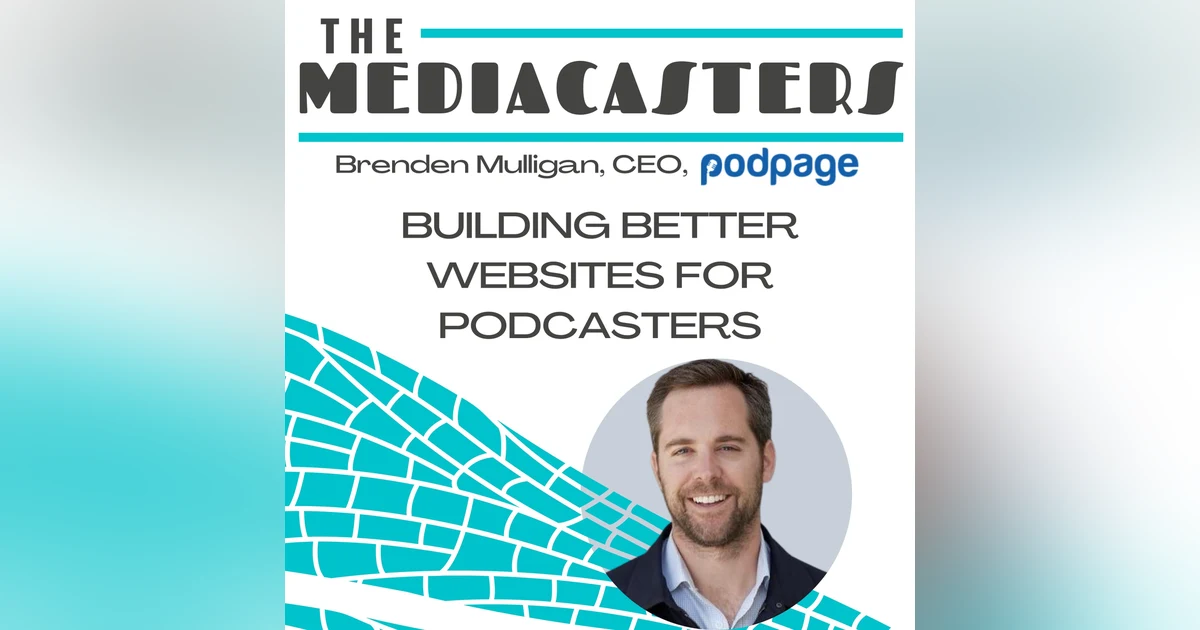 Building Better Websites For Podcasters with Brenden Mulligan, CEO of Podpage