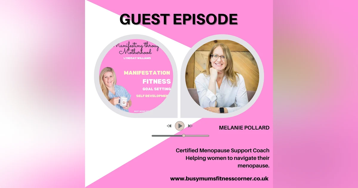 Melanie Pollard- The menopause coach- helping women navigate their menopause