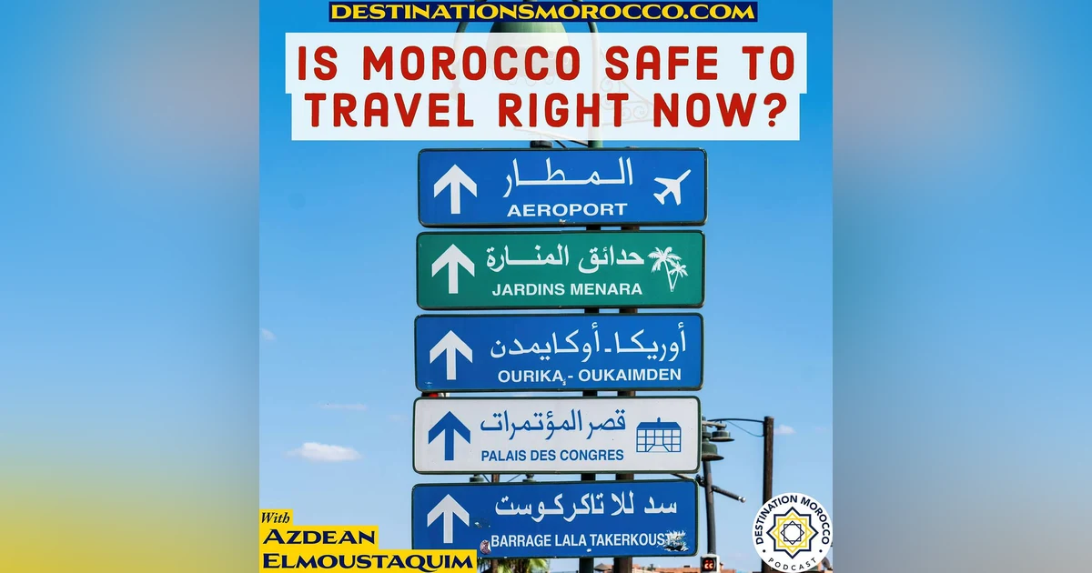 Is Morocco Safe to Travel Right Now?