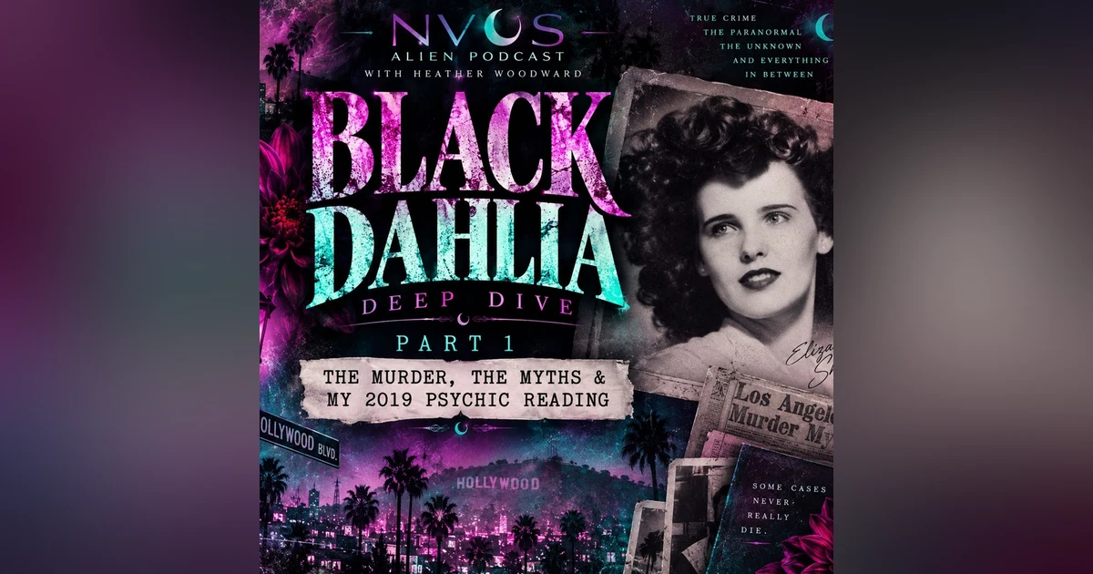 Black Dahlia Part 1: Revisiting My 2019 Psychic Reading of Elizabeth Short