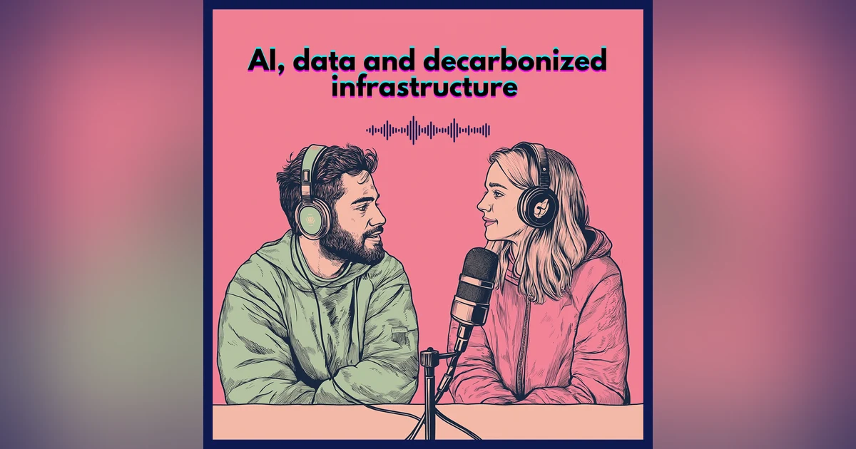 AI, data and decarbonized infrastructure