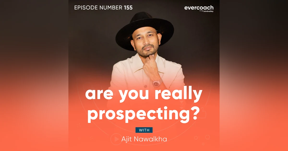 155. Are You Really Prospecting?