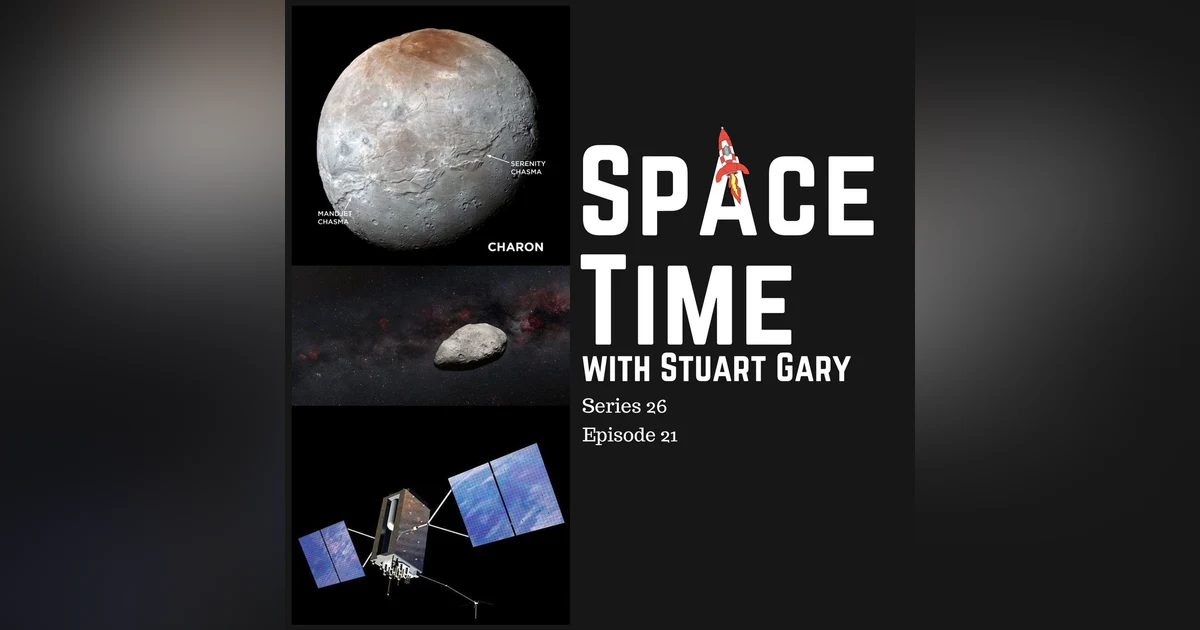 S26E21 - New Models Explain Canyons on Pluto’s Binary Partner Charon - New Main Belt Asteroid - Spectacular SpaceX