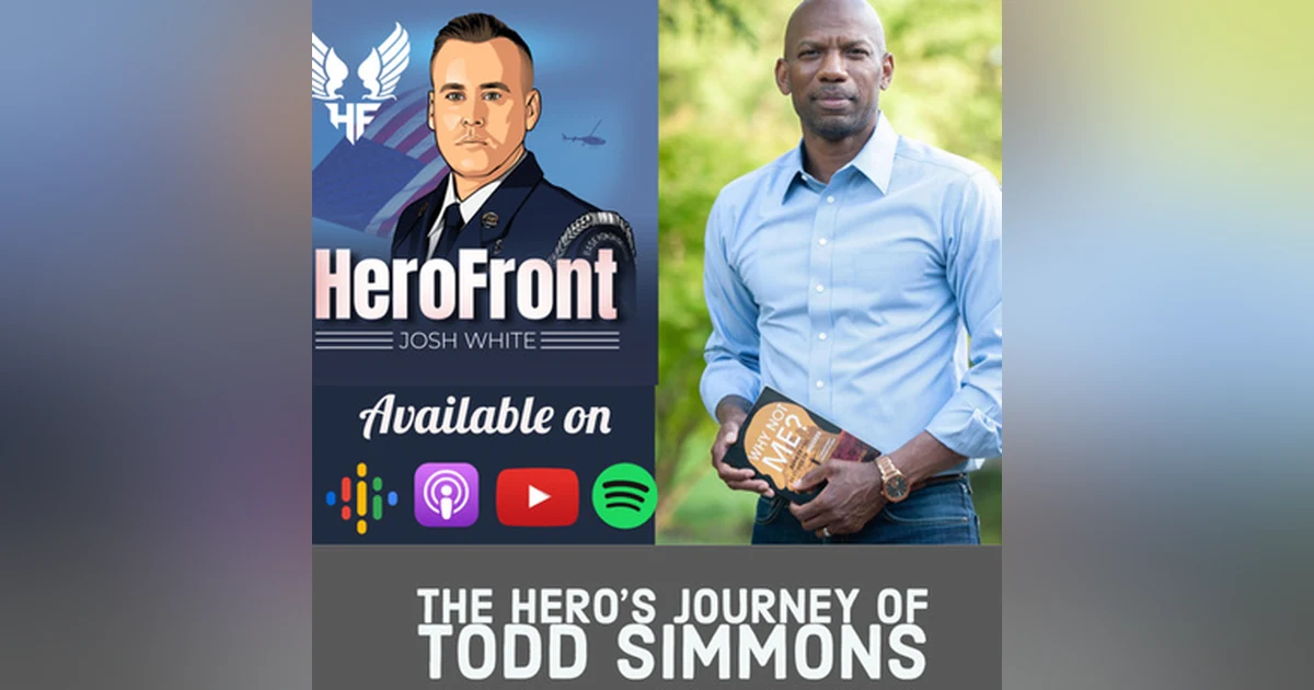 Todd Simmons: Airman, Author, and Courageous Leader - Ep 16