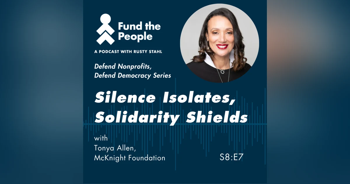 'Silence Isolates, Solidarity Shields,' with Tonya Allen, McKnight Foundation