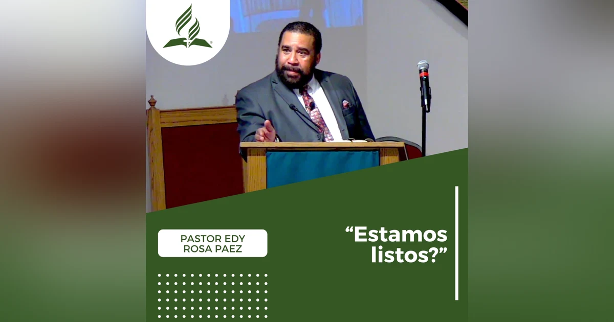 Pastor Edy Rosa Paez: "Estamos Listos?" | Reflexion