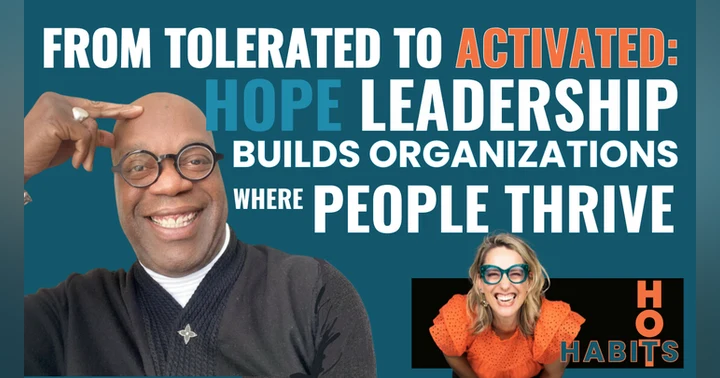 image for Season 1, Ep 8: Squeeze the Juice Out: The Power of Hope Leadership and Habits in the Modern Workplace
