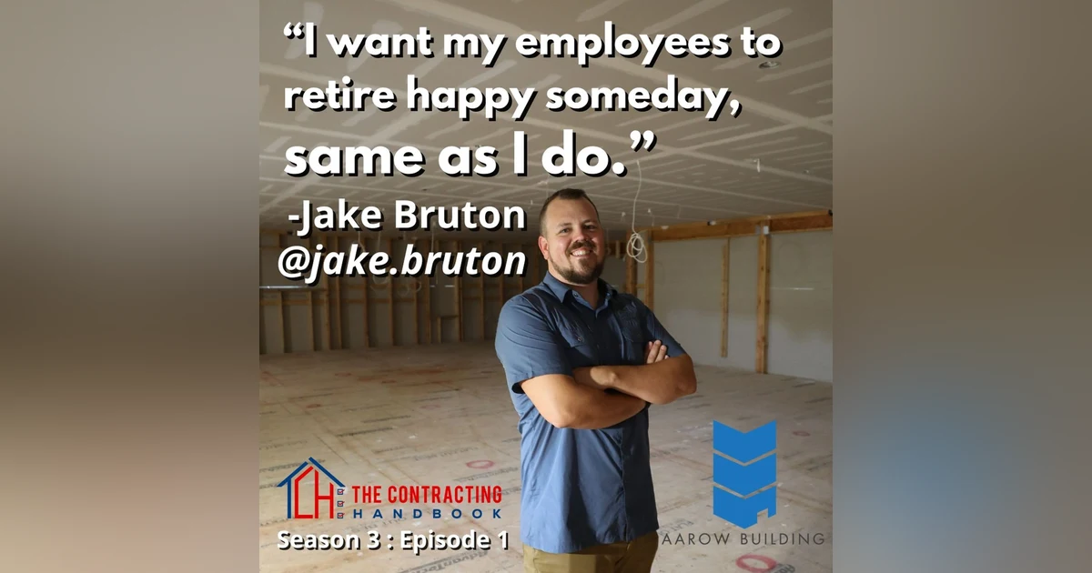 Jake Bruton of Aarow Building: Act like a real company!