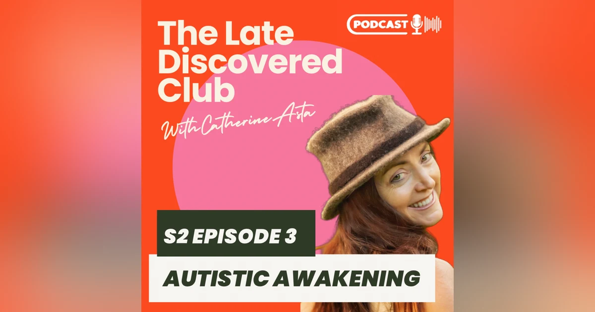 S2 Episode 3 - Autistic Awakening