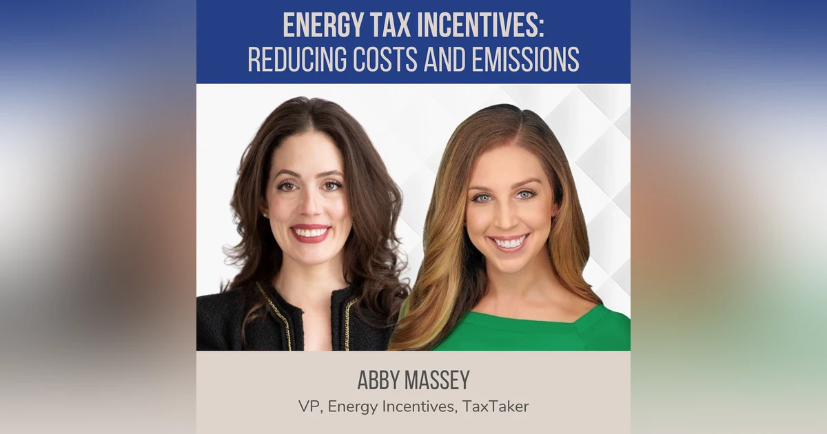 Tax Incentives: Saving Commercial Buildings Money and Emissions ft. Abby Massey (TaxTaker)