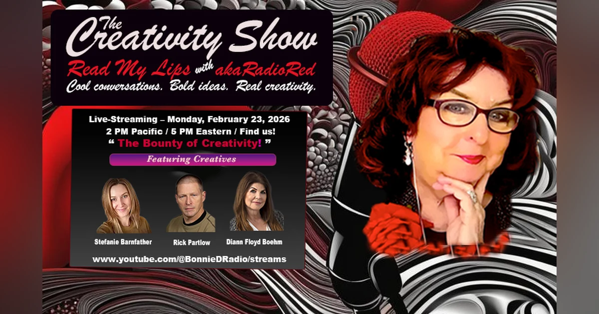 The Creativity Show – Read My Lips: "The Bounty of Creativity!"