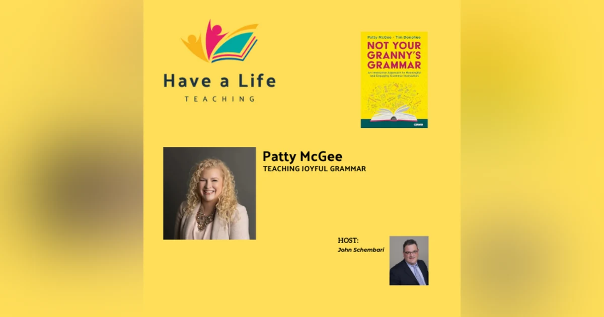 Patty McGee: How to Teach Grammar Without Worksheets, Shame, or Boredom