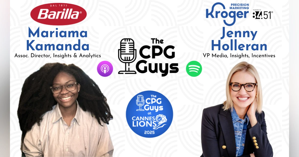 Live from Cannes Lions with Barilla Group’s Mariama Kamanda & Kroger/84.51’s Jenny Holleran