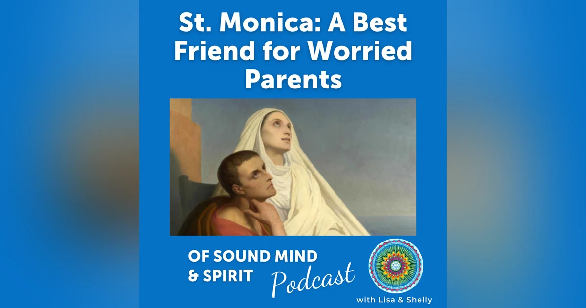 014. St. Monica: A Best Friend for Worried Parents