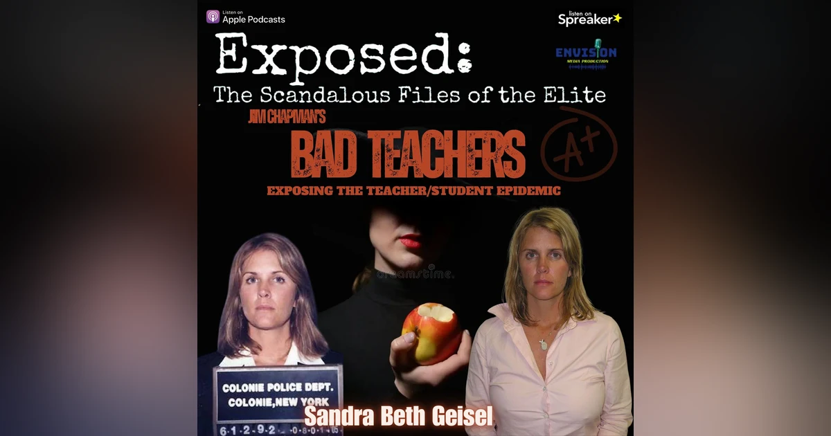 "Bad Teachers" Episode Eleven: Sandra "Beth" Geisel