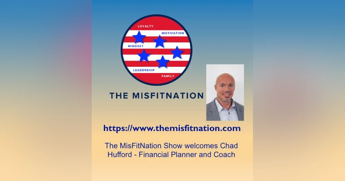🎙️ Mark Your Calendars! Chad Hufford - Financial Planner & Coach Joins The MisFitNation 🎉