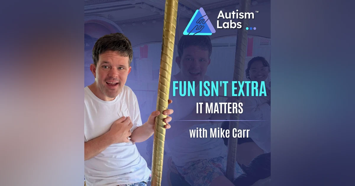 Why Fun Matters in Profound Autism Care? with Mike Carr