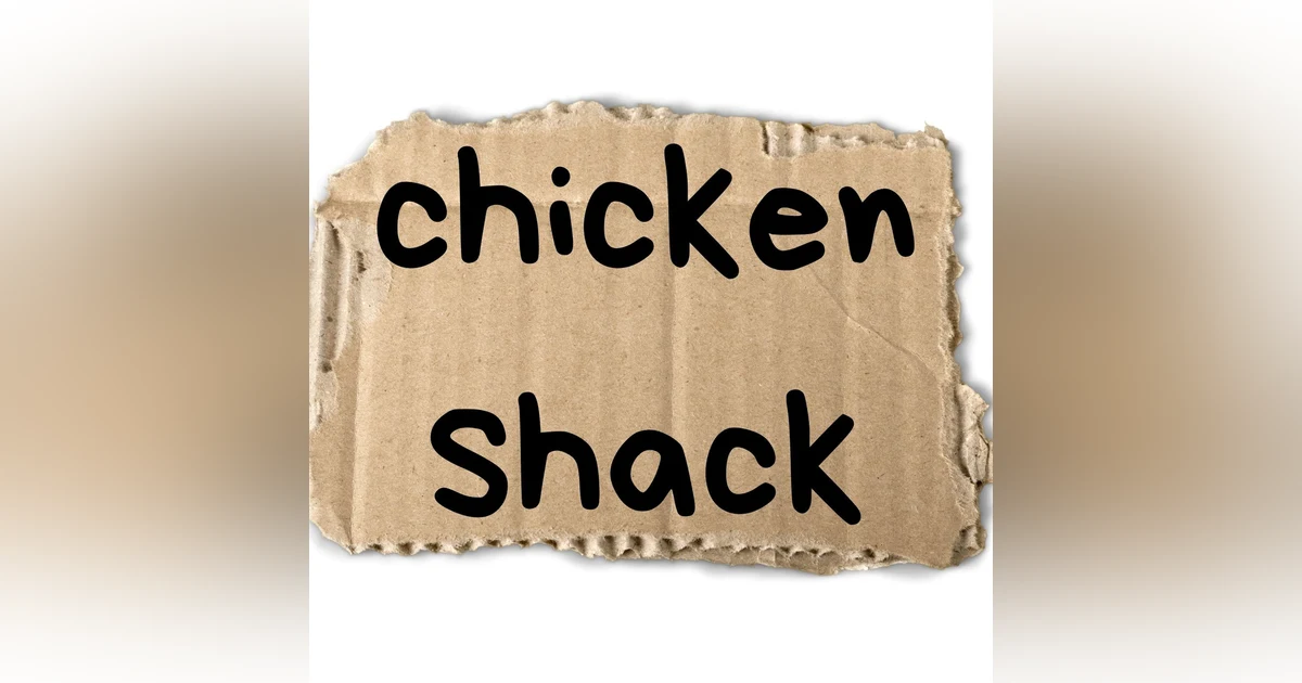 The Chicken Shack?