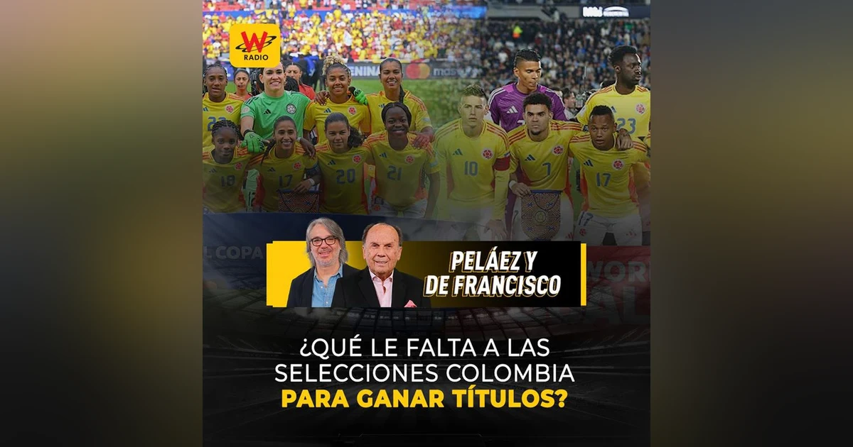 ¿Qué le falta a las selecciones Colombia para ganar títulos?