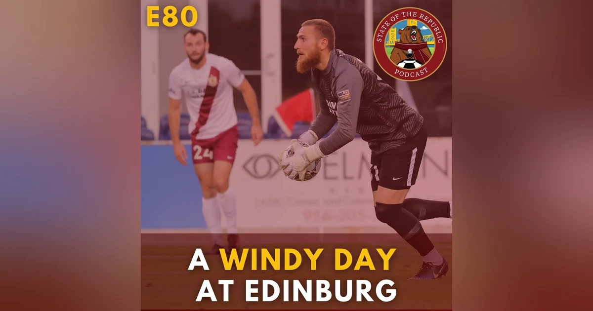 S1E80 - A WINDY Day at Edinburg!