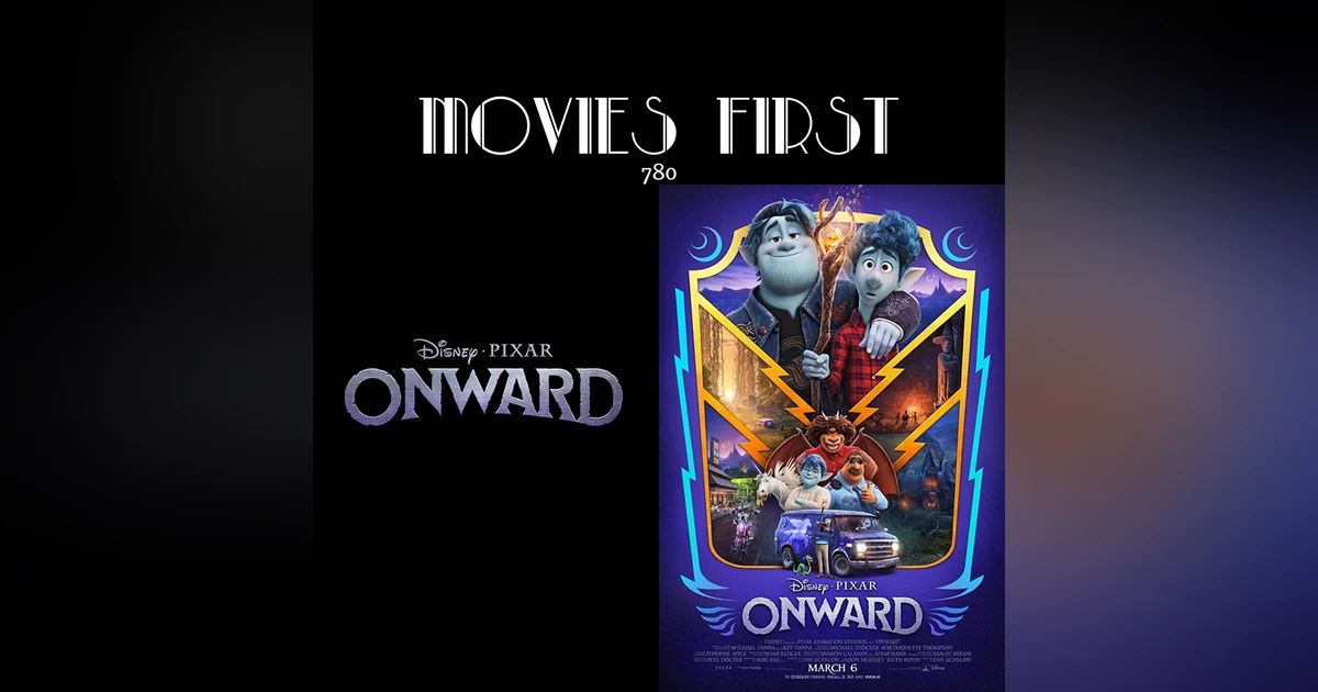 Onward (Animation, Adventure, Comedy) (the @MoviesFirst review)