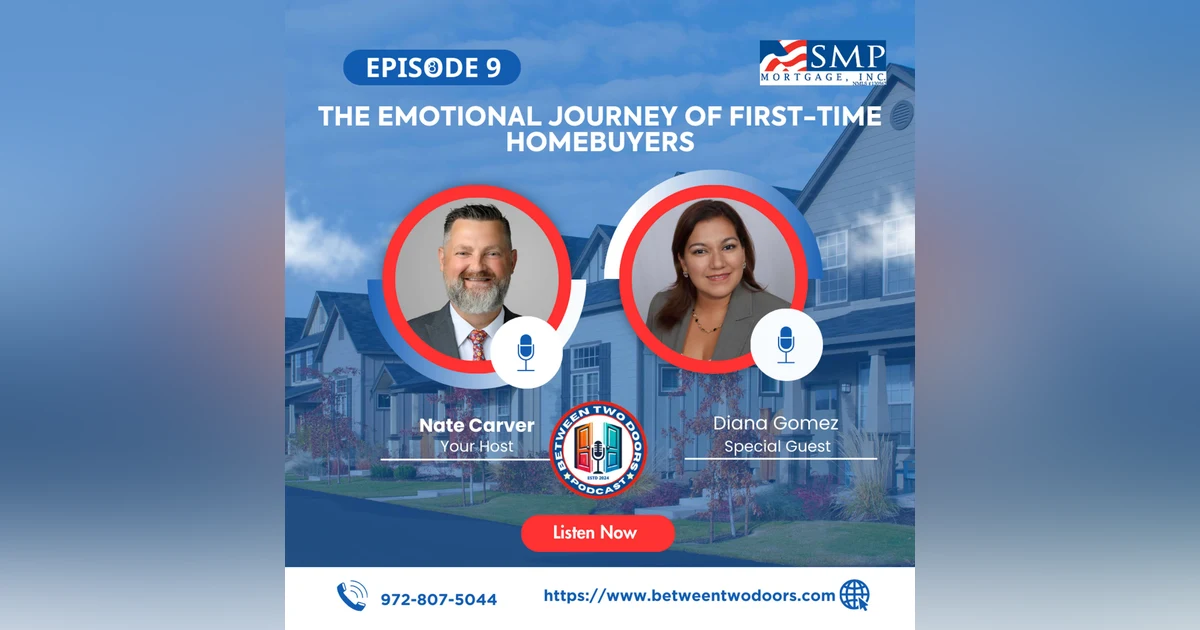 Episode 9: The Emotional Journey of First-Time Homebuyers