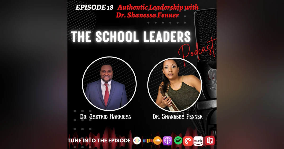 18. Authentic Leadership with Dr. Shanessa Fenner