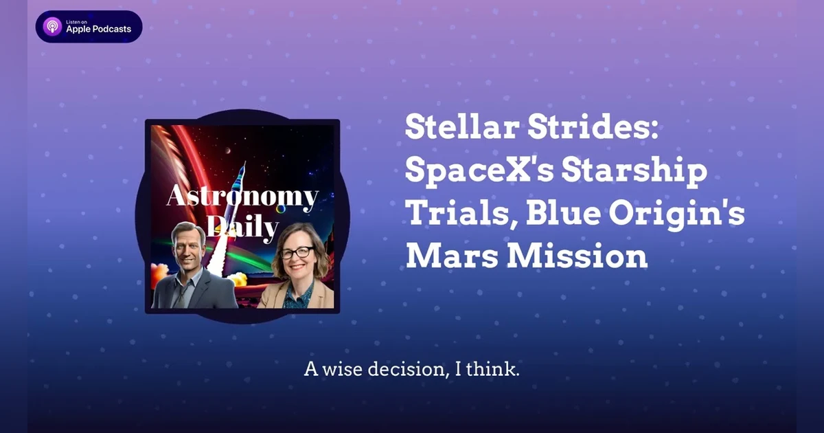 Stellar Strides: SpaceX’s Starship Trials, Blue Origin’s Mars Mission