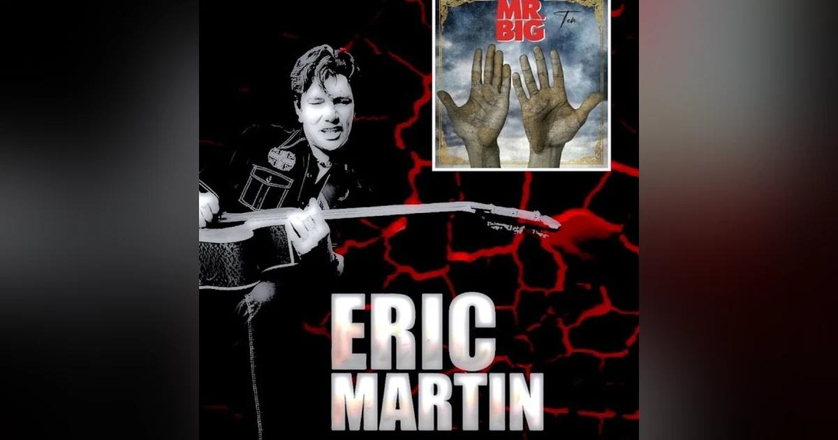 Let's Rock with Eric Martin of Mr. Big