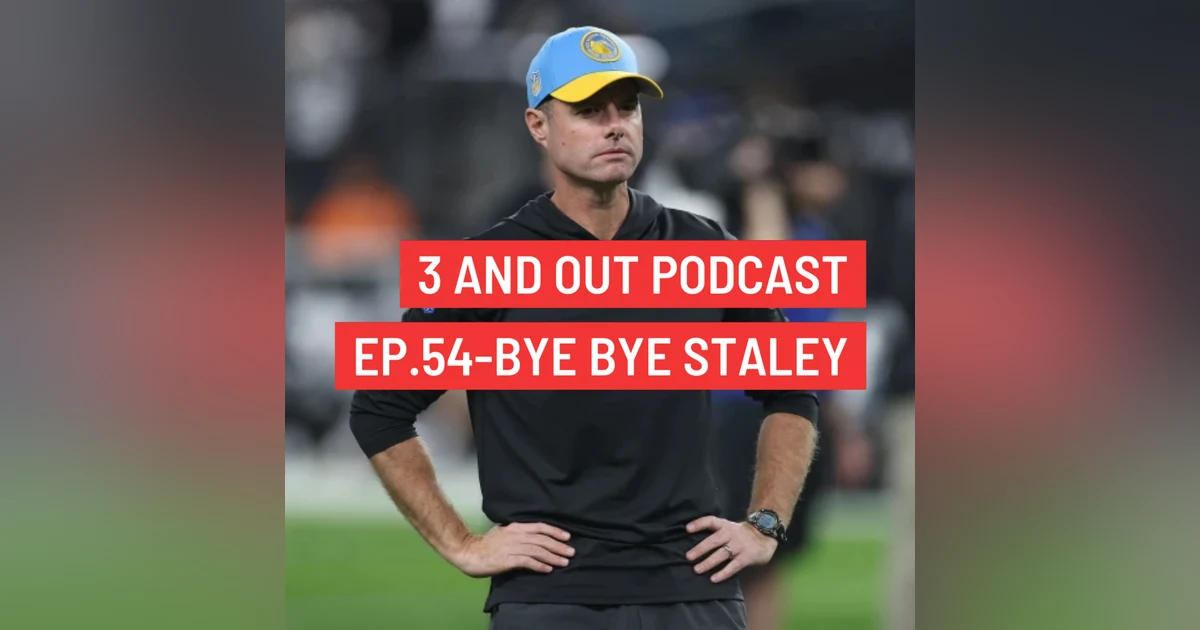 3 and Out Podcast Ep.54- Bye Bye Staley
