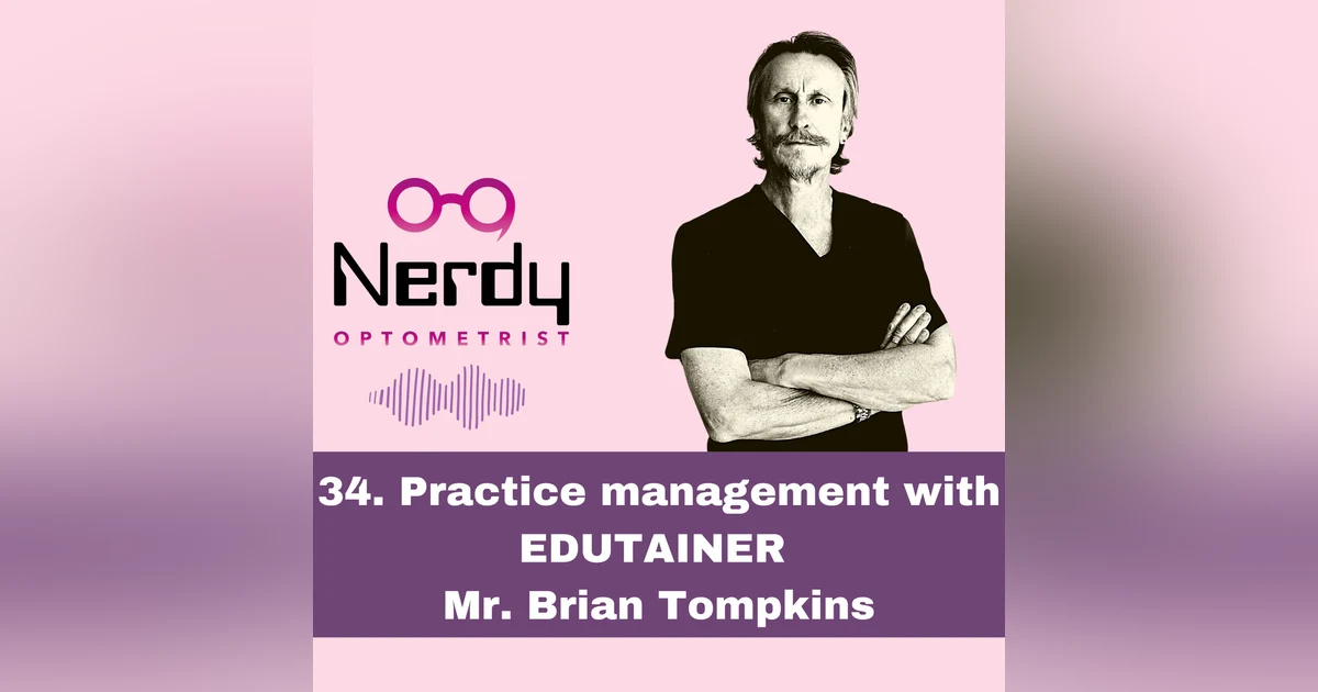 34.  Practice management with EDUTAINER  Mr. Brian Tompkins