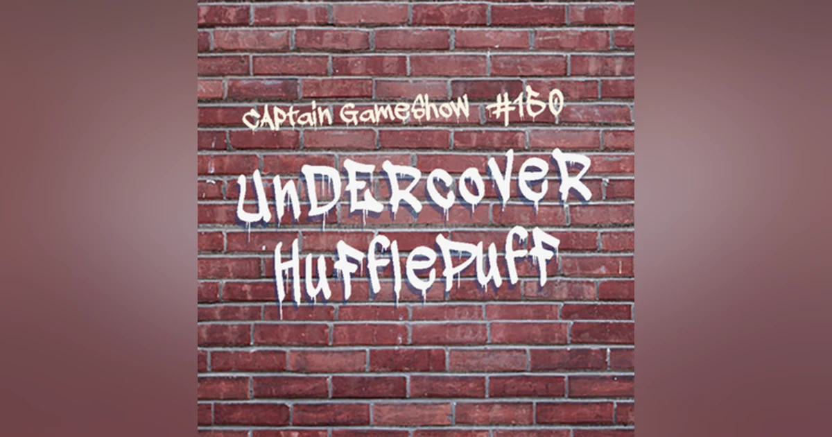 Episode 150: Undercover Hufflepuff