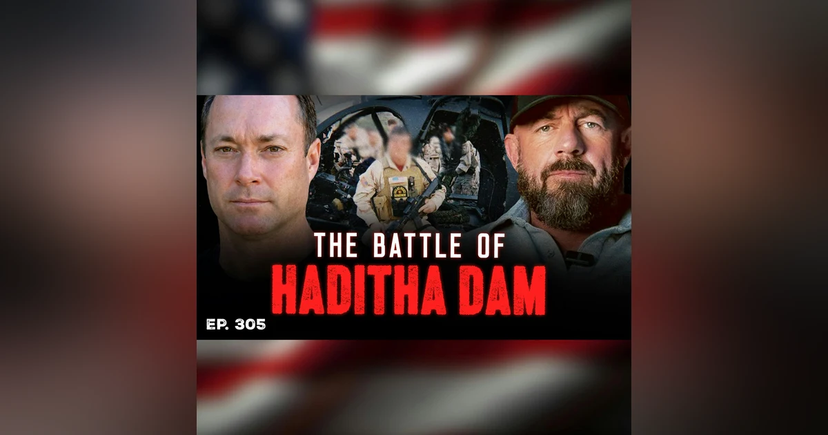 75th Ranger Veteran Finally Speaks On Haditha Dam & the Ambush That Followed | Ep. 305 | Pt. 1