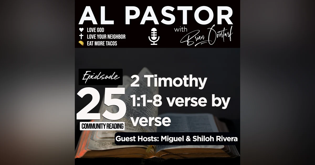#25 - 2 Timothy 1:1-8 Verse by Verse