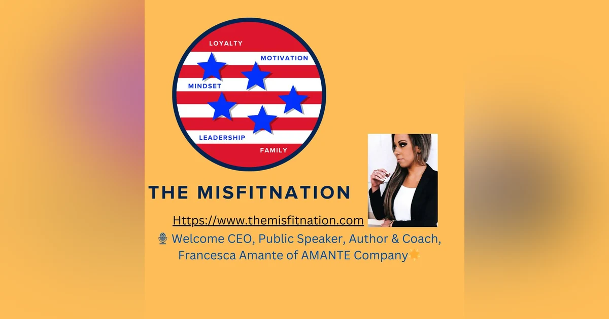 Empowering Your Journey: Francesca Amante Joins The MisFitNation