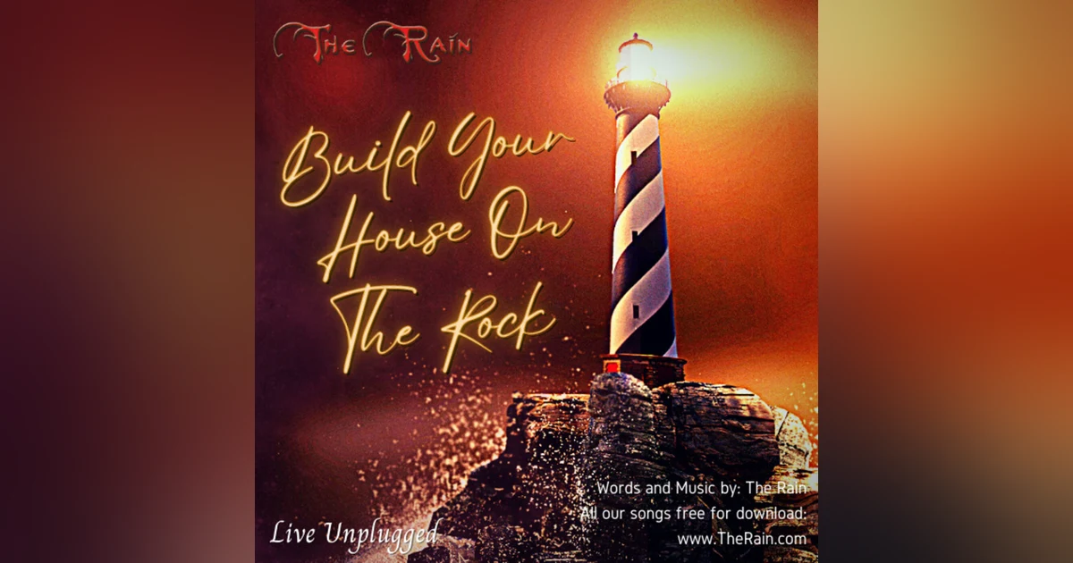 Build Your House On The Rock - Live Unplugged