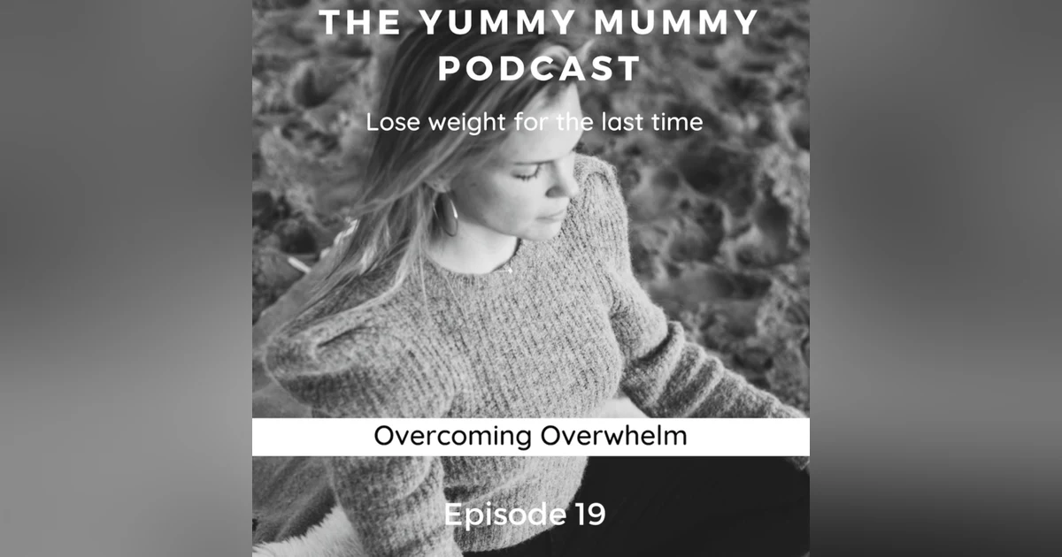 Overcoming Overwhelm