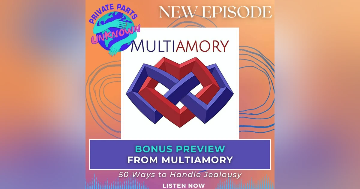 From Multiamory: 50 Ways to Handle Jealousy