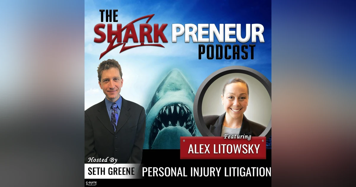 694: Personal Injury Litigation with Alex Litowsky