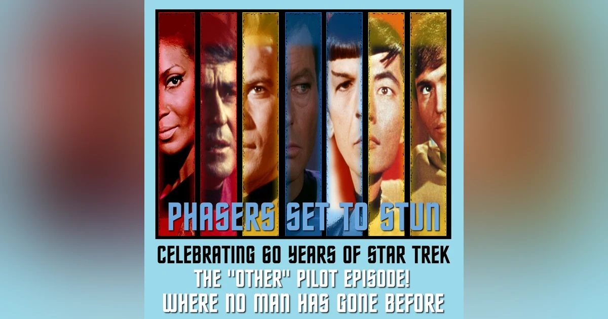 Phasers Set To Stun: Star Trek TOS | The "Other" Pilot | Where No Man Has Gone Before