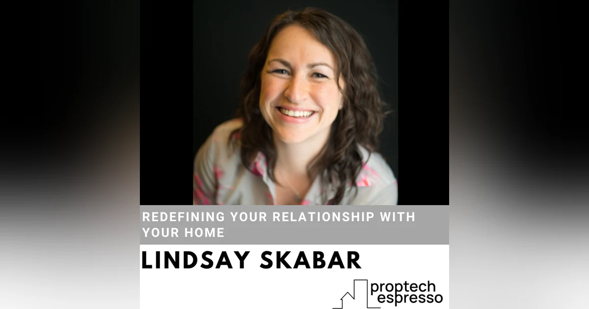 Lindsay Skabar - Redefining Your Relationship With Your Home