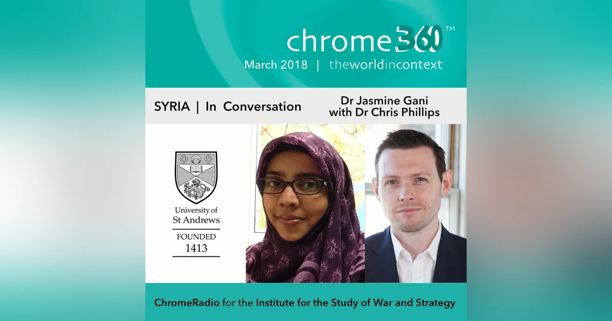 Chrome360 | SYRIA | In Conversation | Jasmine Gani & Chris Phillips